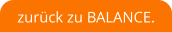 zurück zu BALANCE.